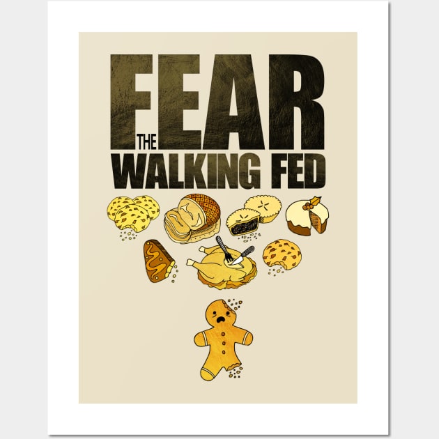 Fear the Walking Fed Wall Art by PerrinLeFeuvre